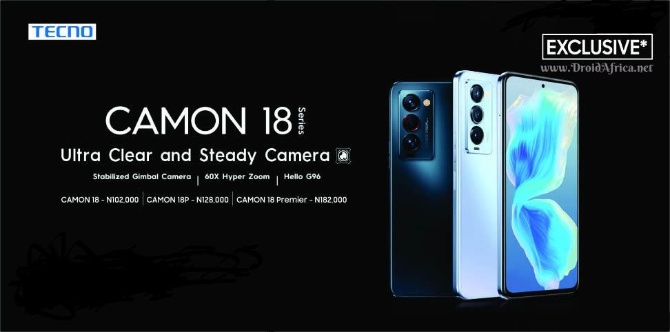 IT OFFICIAL: The prices of Tecno Camon 18-series begins from N102,000 in Nigeria