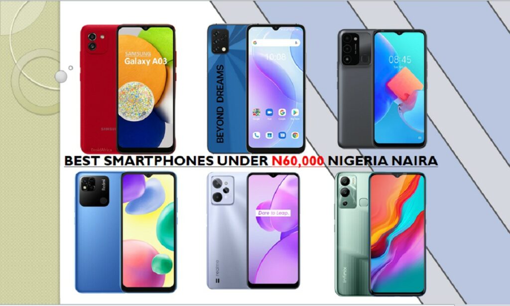 Best smartphone to buy under 60,000 in Nigeria (2nd Quarter 2022) 60k phones in Nigeria