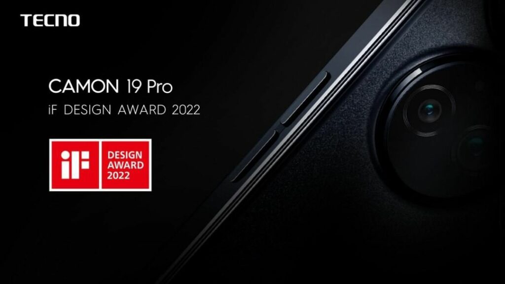Unannounced Tecno Camon 19 Pro and Phantom X bags iF 2022 Design award - says Tecno Tecno Camon 19 Pro wins iF 2022 Design Award