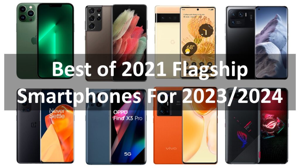 The Best of 2021 Snapdragon 888 Flagship Smartphones Still Worth Buying in 2023/2024 The Best of 2021 Snapdragon 888 Flagship Smartphones Still Worth Buying in 2023/2024 | DroidAfrica